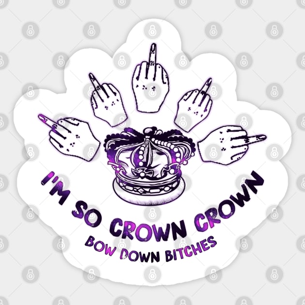 I'm so crown, crown Sticker by LanaBanana